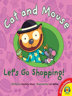 cover image of Cat and Mouse Let's Go Shopping!